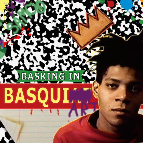 Basking in Basquiat